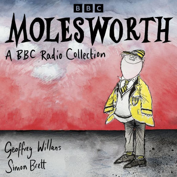 Molesworth: A BBC Radio Collection: Down with Skool!, How to be Topp & more