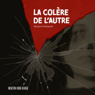 La colère de l'autre