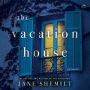 The Vacation House: A Novel