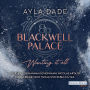 Blackwell Palace. Wanting it all: Roman