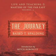 The Journey: LIFE AND TEACHING OF THE MASTERS OF THE FAR EAST: VOLUMES 1~3