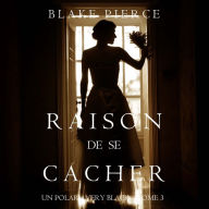 Raison de se Cacher (Un Polar Avery Black - Tome 3): Narration par une voix synthétisée