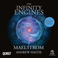 Maelstrom: The Infinity Engines Book 2