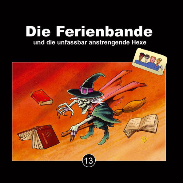 Die Ferienbande, Folge 13: Die Ferienbande und die unfassbar anstrengende Hexe