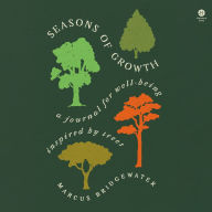 Seasons of Growth: A Journal for Well-Being Inspired by Trees