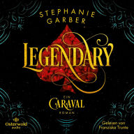 Legendary (Ein Caraval-Roman 2)
