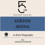 Ayrton Senna: A short biography: 5 Minutes: Short on time - long on info!