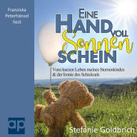 Eine Handvoll Sonnenschein: Vom kurzen Leben meines Sternenkindes & der Ironie des Schicksals