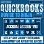 Mastering Quickbooks Online: Novice To Ninja: Step-By-Step Journey To Financial Management And Accounting Success