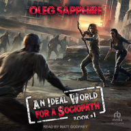 An Ideal World for a Sociopath: Book 1