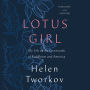 Lotus Girl: My Life at the Crossroads of Buddhism and America