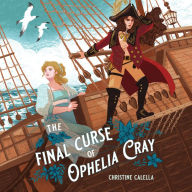 The Final Curse of Ophelia Cray