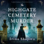 The Highgate Cemetery Murder: A completely gripping and addictive historical mystery