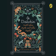 Dakshin: South Indian Myths and Fables Retold