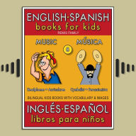 8 - Music (Música) - English Spanish Books for Kids (Inglés Español Libros para Niños): Bilingual book to learn basic Spanish to English words (Livro bilingüe con traducción del Inglés al Español y Inglés para principiantes)