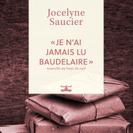 « Je n'ai jamais lu Baudelaire »