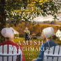 The Amish Matchmakers