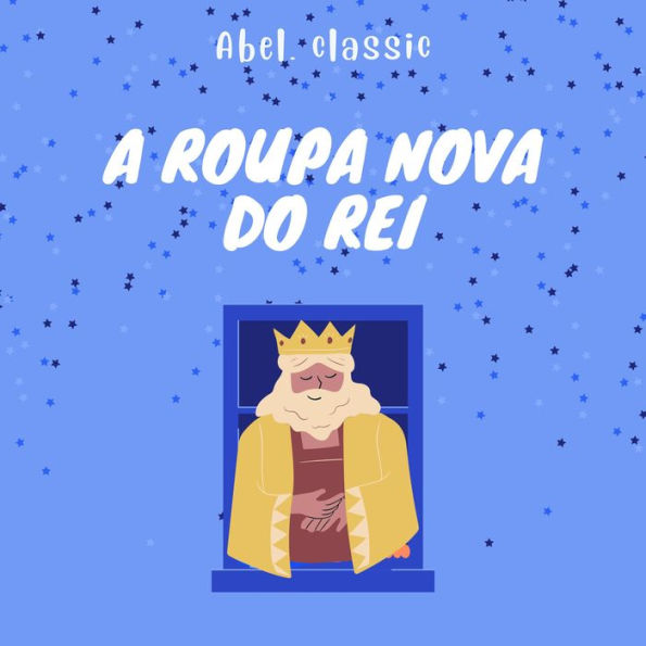 Abel Classics, A Roupa Nova do Rei