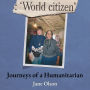 World Citizen, Journeys of a Humanitarian