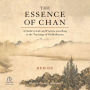 The Essence of Chan: A Guide to Life and Practice according to the Teachings of Bodhidharma