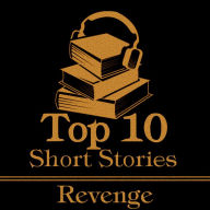 Top 10 Short Stories, The - Revenge: The top ten short revenge stories of all time