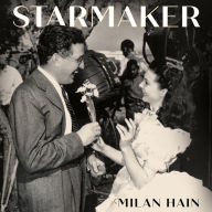 Starmaker: David O. Selznick and the Production of Stars in the Hollywood Studio System (Abridged)