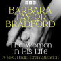 The Women in His Life: A BBC Radio Dramatisation