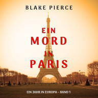 Ein Mord in Paris (Ein Jahr in Europa - Band 1): Erzählerstimme digital synthetisiert