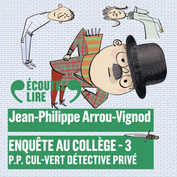 Enquête au collège (Tome 3) - P.P. Cul-Vert détective privé