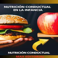 Nutrición Conductual En La Infancia: Creación temprana de hábitos saludables (Abridged)