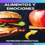 Alimentos y Emociones: Cómo lidiar con la tristeza, la ira y la soledad (Abridged)