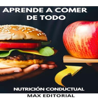 Aprende a Comer de Todo: deconstruyendo los mitos alimentarios (Abridged)