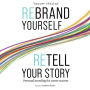 Rebrand Yourself, Retell Your Story: Personal Branding for Career Success