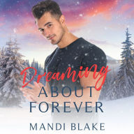 Dreaming About Forever: A Small Town Christian Romance