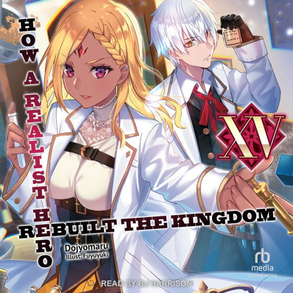 How a Realist Hero Rebuilt the Kingdom: Volume 15