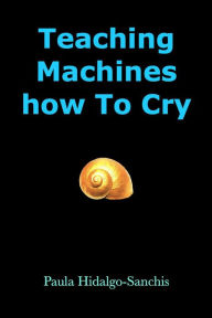 Teaching Machines how To Cry