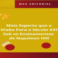 Mais Esperto que o Diabo Para o Século XXI, Sob os Ensinamentos de Napoleon Hill (Abridged)