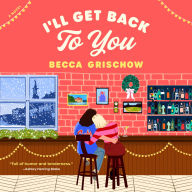 I'll Get Back to You: A Novel