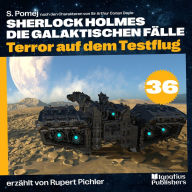 Terror auf dem Testflug (Sherlock Holmes - Die galaktischen Fälle, Folge 36)