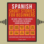 Spanish Short Stories For Beginners (Vol 1): Use short stories to learn Spanish the fun way with the bilingual reading natural method