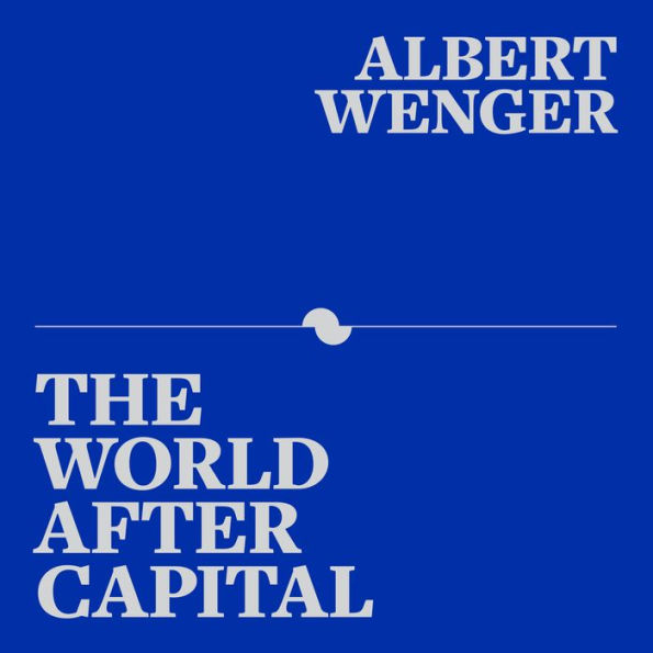 The World After Capital