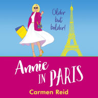 Annie in Paris: A brilliant, laugh-out-loud book club pick from Carmen Reid for 2024