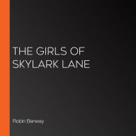 The Girls of Skylark Lane