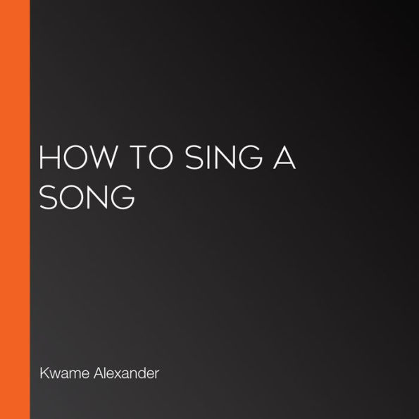 How to Sing a Song