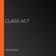 Class Act (Abridged)