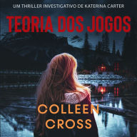 Teoria dos Jogos: Um Thriller Investigativo de Katerina Carter