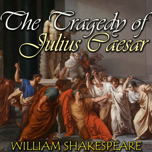 The Tragedy of Julius Caesar