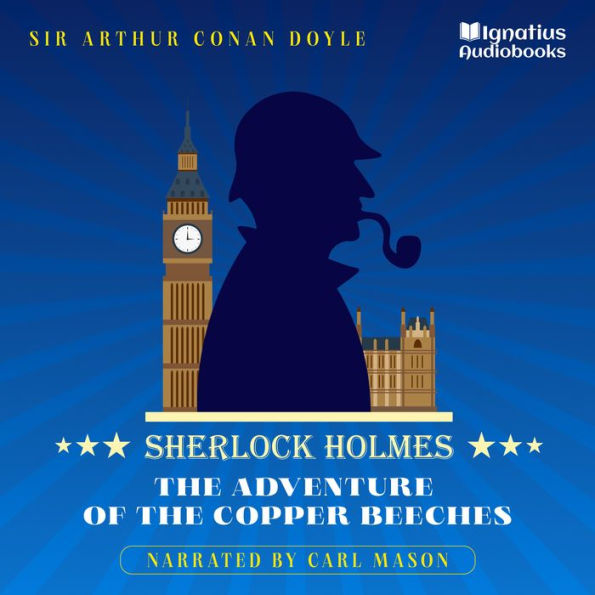 The Adventure of the Copper Beeches: Sherlock Holmes