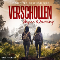 Verschollen: Skylar & Destiny