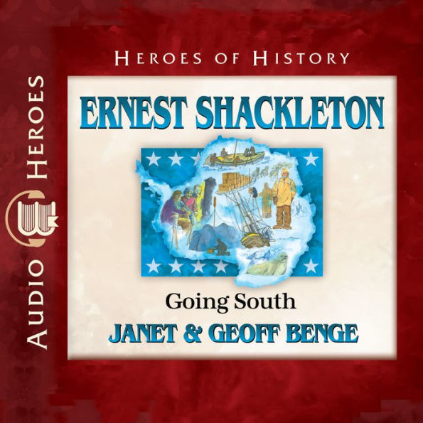 Ernest Shackleton: Going South